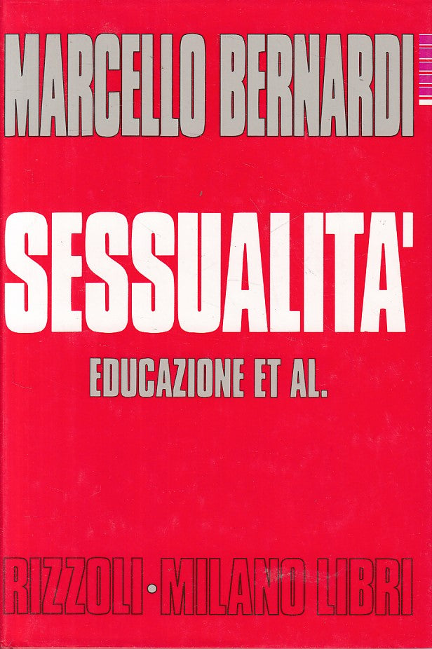 LS- SESSUALITA' ET AL. - BERNARDI - RIZZOLI -- 1a ED. - 1993 - CS - ZFS432