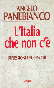LS- L'ITALIA CHE NON C'E' - PANEBIANCO - RIZZOLI -- 1a ED. - 1995 - CS - YTS333