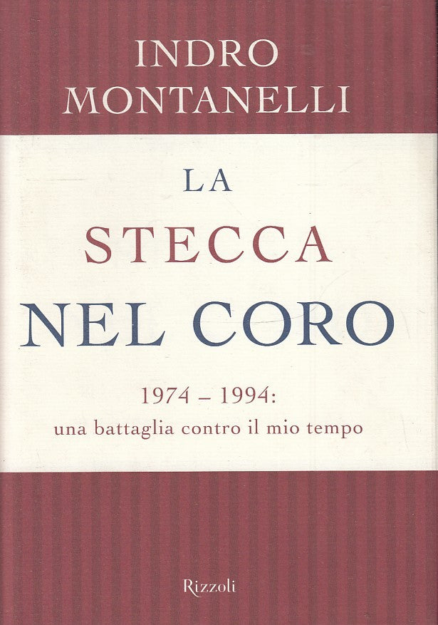 LS- LA STECCA NEL CORO 1974/1994 - INDRO MONTANELLI- RIZZOLI--- 1999- CS- ZTS160