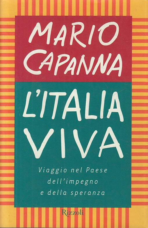 LS- L'ITALIA VIVA VIAGGIO NEL PAESE - CAPANNA - RIZZOLI --- 2000 - BS - ZFS98