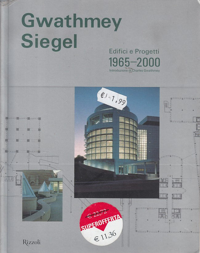 LZ- GWATHMEY SIEGEL EDIFICI E PROGETTI 1965/2000-- RIZZOLI --- 2000 - B - YDS383