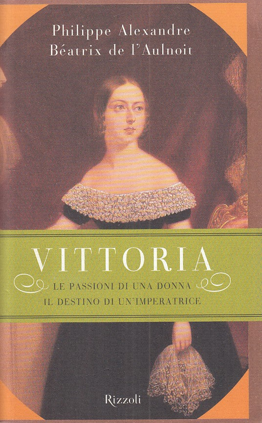 LS- VITTORIA PASSIONI DONNA DESTINO IMPERATRICE -- RIZZOLI --- 2000 - CS - ZFS38