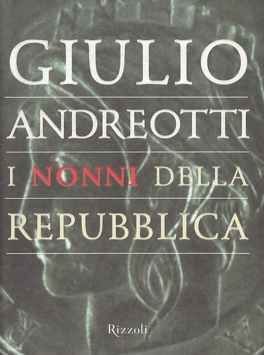 LS- I NONNI DELLA REPUBBLICA - GIULIO ANDREOTTI - RIZZOLI --- 2002 - CS - ZTS633