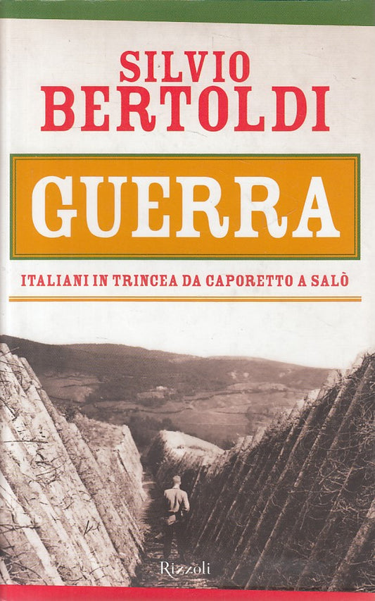 LS- GUERRA ITALIANI IN TRINCEA CAPORETTO SALO' -- RIZZOLI --- 2003 - CS - ZFS281