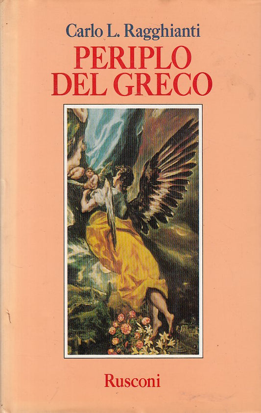 LS- PERIPLO DEL GRECO - RAGGHIANTI - RUSCONI -- 1a ED. - 1987 - CS - ZFS316