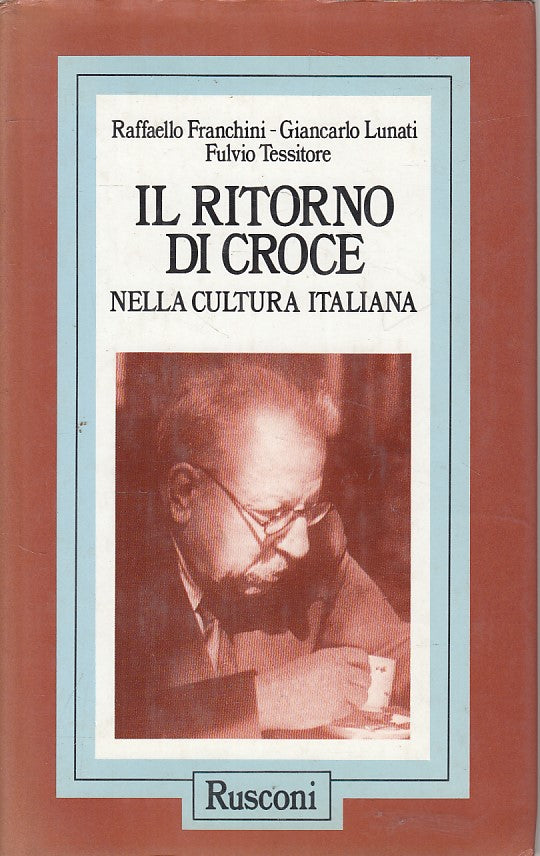 LS- IL RITORNO DI CROCE NELLA CULTURA ITALIANA -- RUSCONI --- 1990 - CS - ZFS248