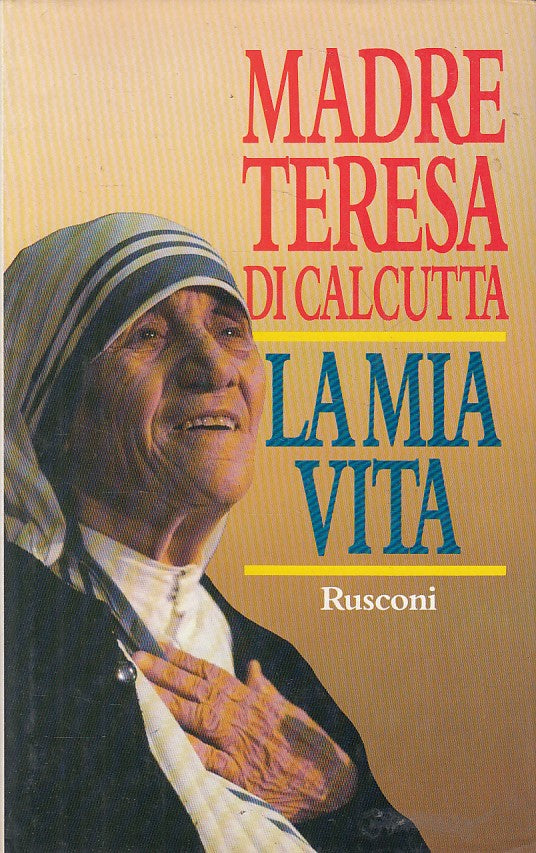 LS- LA MIA VITA - TERESA DI CALCUTA - RUSCONI -- 1a ED. - 1990 - CS - ZFS456