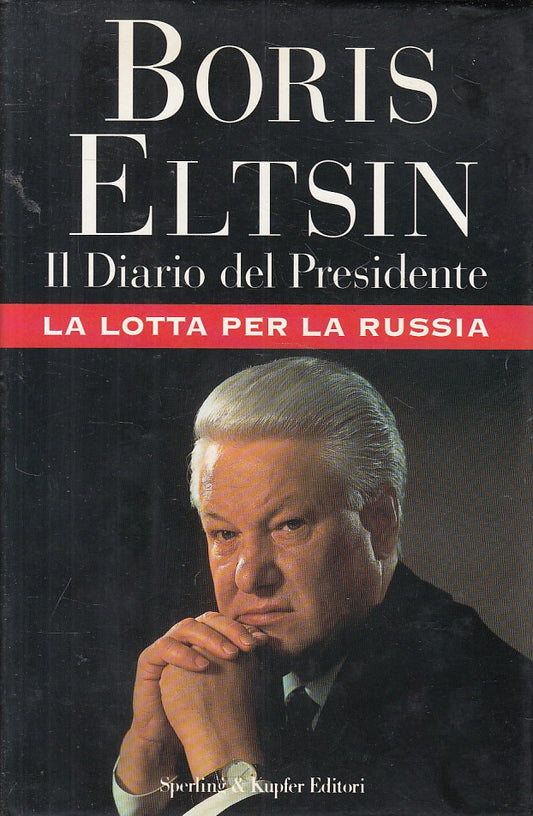 LS- IL DIARIO DEL PRESIDENTE - ELTSIN - SPERLING - SAGGI -- 1994 - CS - YFS331