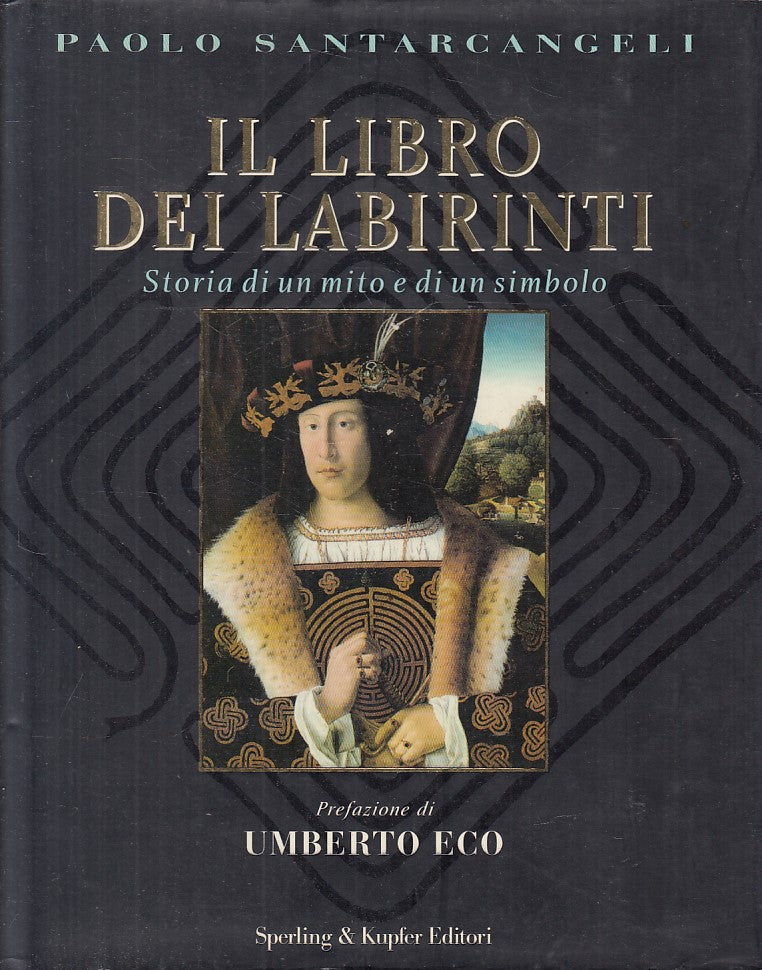 LZ- IL LIBRO LABIRINTI STORIA MITO- SANTARCANGELI- SPERLING--- 2000- CS - ZFS113