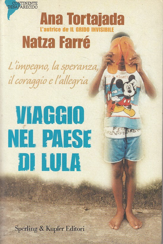 LS- VIAGGIO NEL PAESE DI LULA - TORTAJADA FARRE'- SPERLING --- 2005 - B - ZFS400