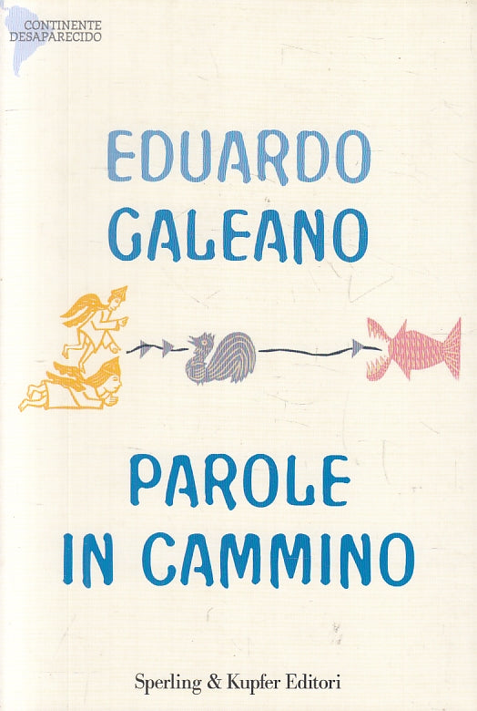 LZ- PAROLE IN CAMMINO- GALEANO- SPERLING- CONTINENTE DESAPARECIDO- 2006-B-ZFS466