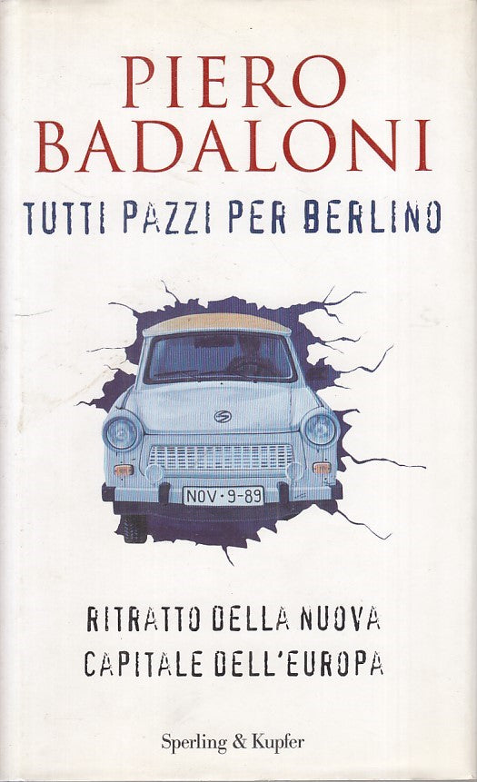 LS- TUTTI PAZZI PER BERLINO - BADALONI - SPERLING - SAGGI -- 2007 - CS - ZFS324