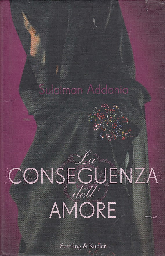 LN- LA CONSEGUENZA DELL'AMORE- ADDONIA- SPERLING--- 2009- CS- ZDS120