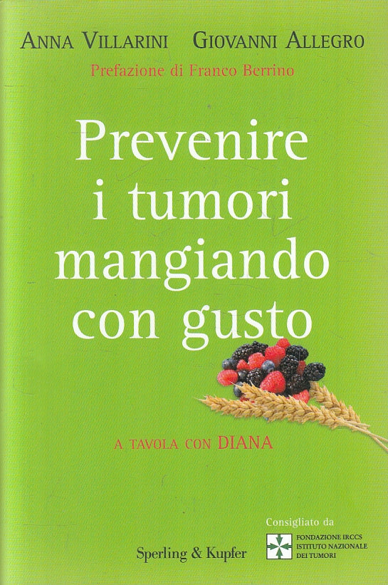 LZ- PREVENIRE I TUMORI MANGIANDO CON GUSTO- VILLARINI- SPERLING- 2009- B- ZFS215