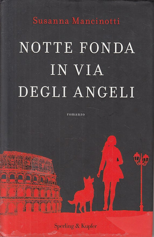 LG- NOTTE FONDA IN VIA DEGLI ANGELI - MANCINOTTI- SPERLING--- 2017 - CS - ZFS231