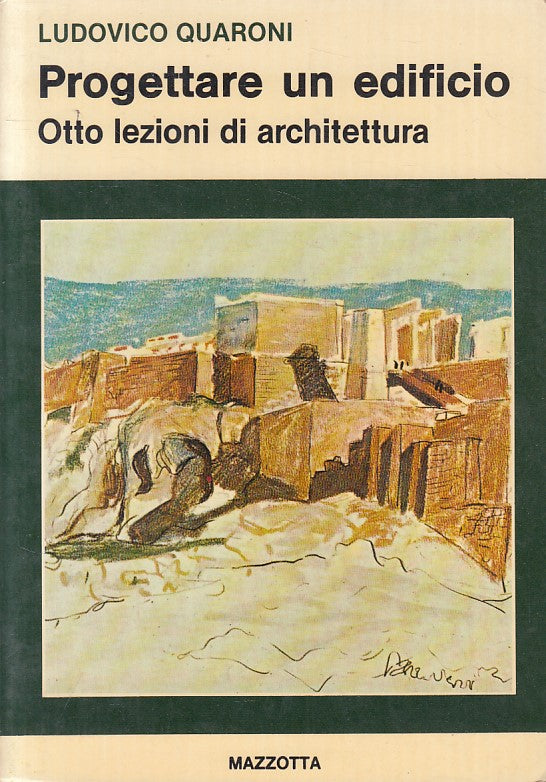 LZ- PROGETTARE EDIFICIO ARCHITETTURA - QUARONI - MAZZOTTA --- 1977 - B - ZFS320