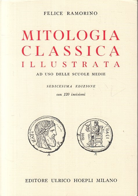 LZ- MITOLOGIA CLASSICA ILLUSTRATA - RAMORINO - HOEPLI --- 1979 - B - ZFS609