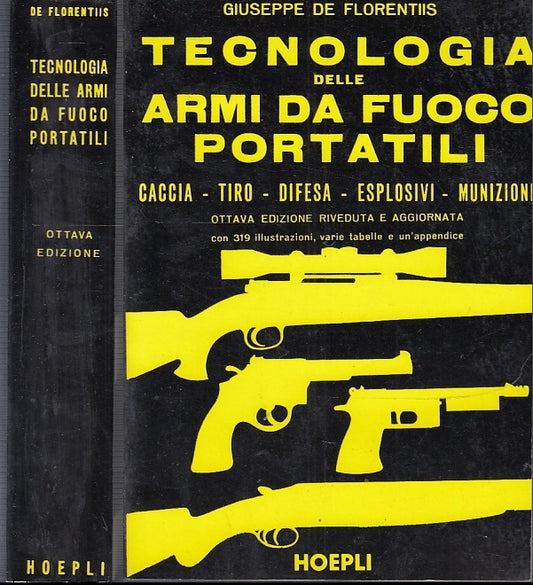 LZ- TECNOLOGIA ARMI DA FUOCO PORTATILI - DE FLORENTIIS - HOEPLI--- 1987- B- XFS9