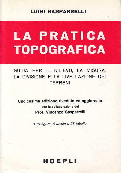 LZ- PRATICA TOPOGRAFICA GUIDA - GASPARRELLI - HOEPLI --- 1990 - B - YDS425