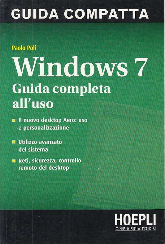 LZ- WINDOWS 7 GUIDA COMPLETA USO- POLI- HOEPLI- INFORMATICA -- 2012 - B - YDS475