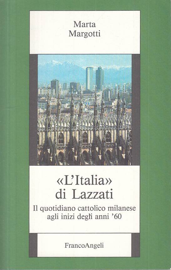 LS- "L'ITALIA" DI LAZZATI QUOTIDIANO CATTOLICO-- FRANCO ANGELI--- 1993- B- YTS30