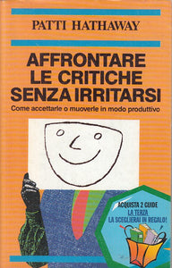 LS- AFFRONTARE LE CRITICHE SENZA IRRITARSI-- FRANCO ANGELI--- 1998 - BS - ZFS193