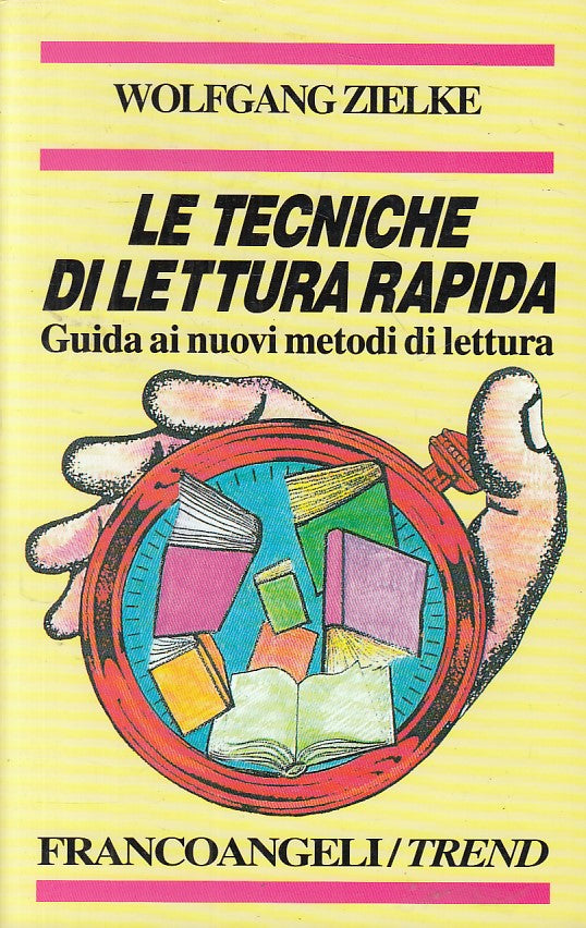 LZ- TECNICHE DI LETTURA RAPIDA - ZIELKE - FRANCO ANGELI --- 1995 - B - ZFS272