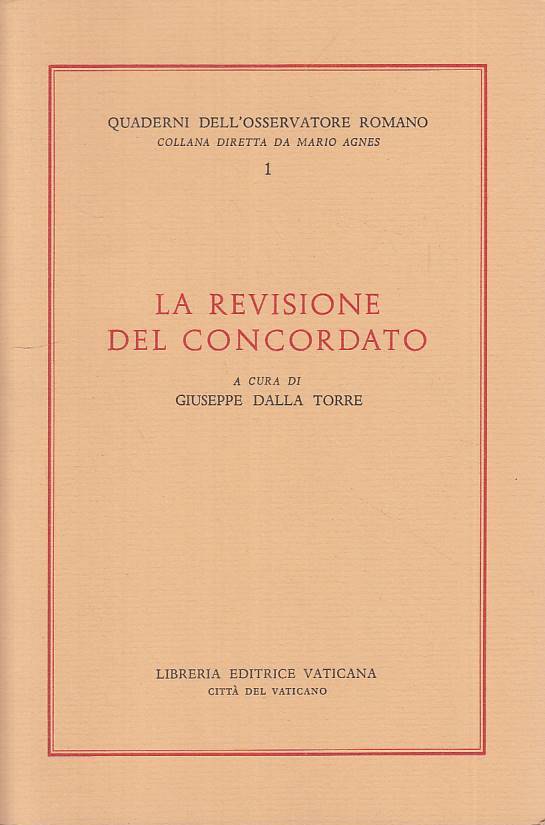 LS- LA REVISIONE DEL CONCORDATO - DALLA TORRE - VATICANA --- 1985 - B - ZTS473