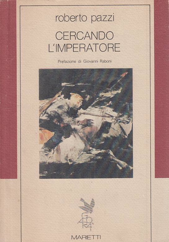 LN- CERCANDO L'IMPERATORE - PAZZI - MARIETTI -- 1a ED. - 1985 - B - ZFS61