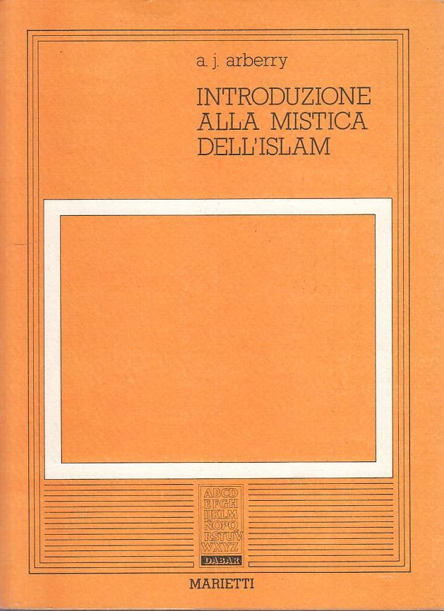 LS- INTRODUZIONE ALLA MISTICA DELL'ISLAM- ARBERRY - MARIETTI --- 1986 - B - ZFS4