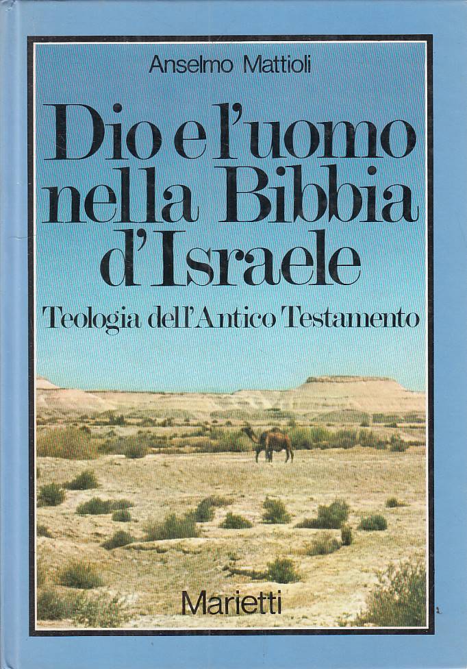 LS- DIO E L'UOMO NELLA BIBBIA D'ISRAELE- MATTIOLI- MARIETTI--- 1981 - C - ZFS617