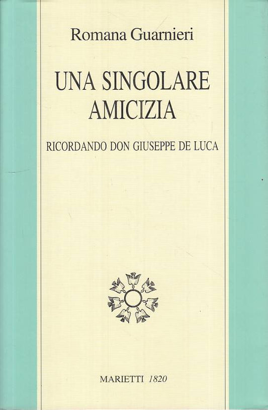 LS- UNA SINGOLA AMICIZIA - GUARNIERI - MARIETTI -- 1a ED. - 1998 - BS - ZTS94