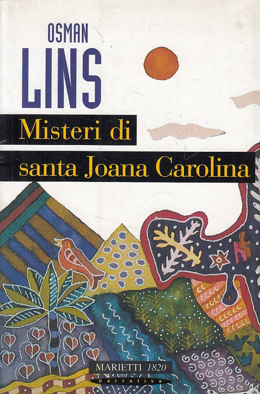 LN- MISTERI DI SANTA JOANA CAROLINA- OSMAN LINS - MARIETTI --- 1999 - B - ZFS526