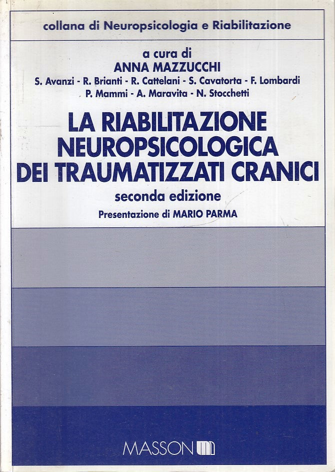 LQ- RIABILITAZIONE NEUROPSICOLOGICA TRAUMATIZZATI CRANICI- MASSON- 1998- B-ZFS70