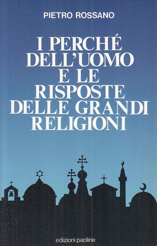 LS- I PERCHE' DELL'UOMO E RISPOSTE GRANDI RELIGIONI -- PAOLINE ---- B - ZFS541