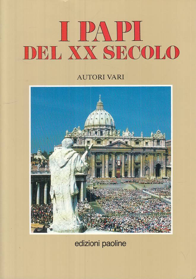 LS- I PAPI DEL XX SECOLO STORIA DELLA CHIESA -- PAOLNE --- 1990 - B - ZTS289