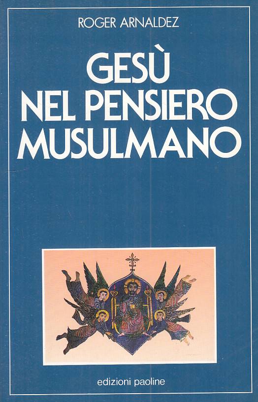 LS- GESU' NEL PENSIERO MUSULMANO - ARNALDEZ - PAOLINE --- 1990 - B - ZFS114