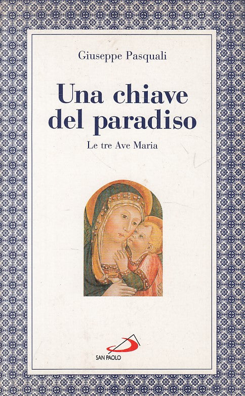 LD- UNA CHIAVE DEL PARADISO LE TRE AVE MARIA -- SAN PAOLO --- 1996 - B - ZFS25