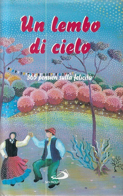 LS- UN LEMBO DI CIELO 365 PENSIERI FELICITA' -- SAN PAOLO --- 1999 - BS - ZFS248