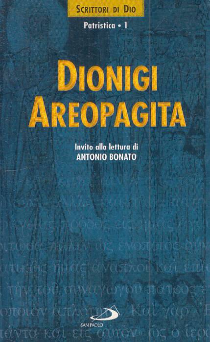 LS- DIONIGI AREOPAGITA -- SAN PAOLO - SCRITTORI DI DIO -- 1999 - B - YFS326