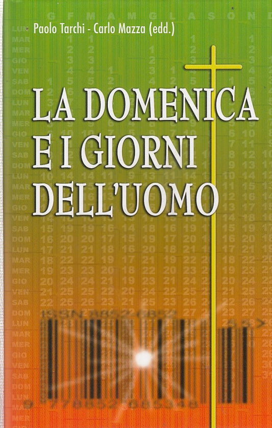 LD- LA DOMENICA E GIORNI DELL'UOMO- TARCHI MAZZA- SAN PAOLO--- 2005- CS- ZFF403