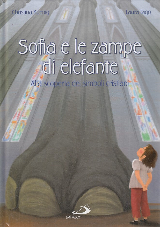 LB- SOFIA E LE ZAMPE DI ELEFANTE - KOENIG RIGO - SAN PAOLO --- 2009 - C - RGZ