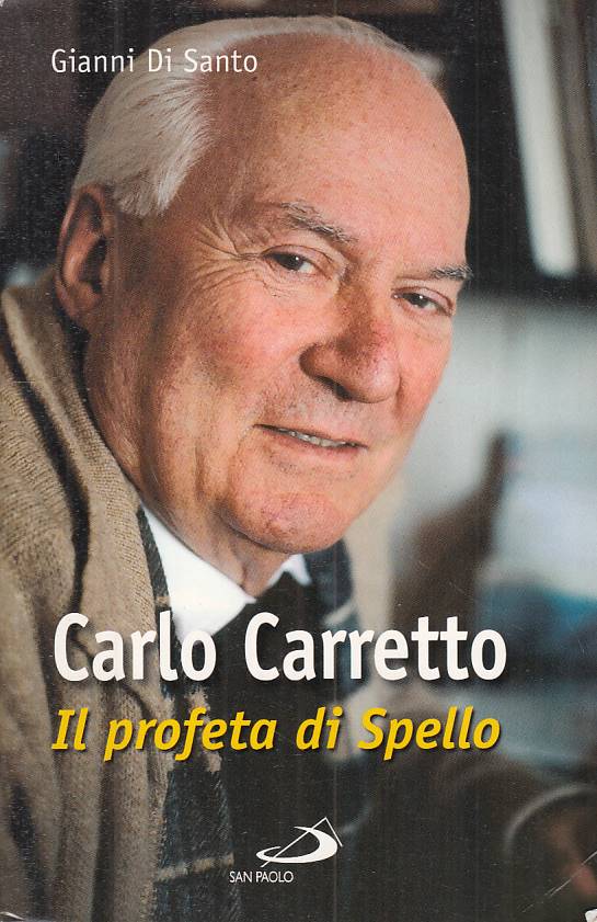 LS- CARLO CARRETTO PROFETA DI SPELLO- DI SANTO - SAN PAOLO --- 2010 - B - YTS599