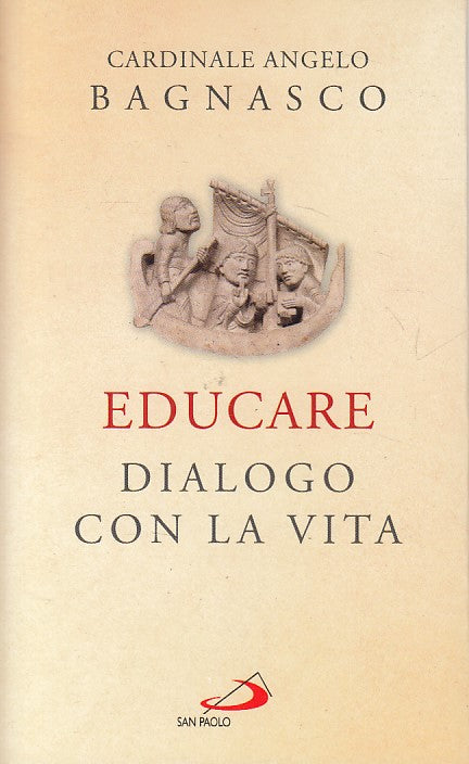LD- EDUCARE DIALOGO CON LA VITA - BAGNASCO - SAN PAOLO --- 2011 - B - YFS491