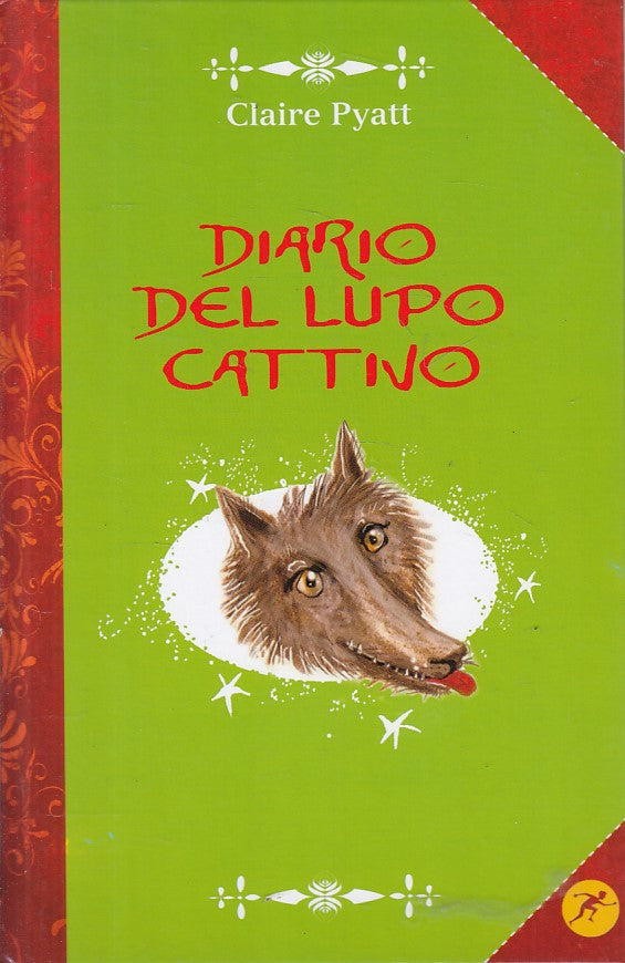 LB- DIARIO DEL LUPO CATTIVO - PYATT - SAN PAOLO - RAGAZZI -- 2011 - C - YFS253