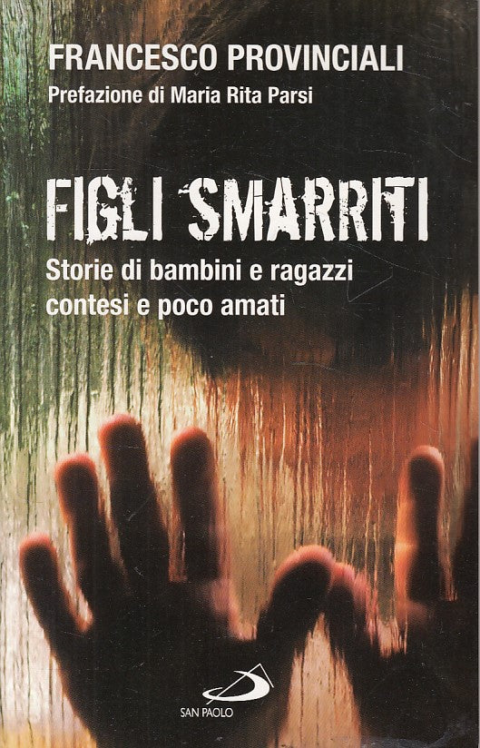 LS- FIGLI SMARRITI STORIE BAMBINI - PROVINCIALI- SAN PAOLO --- 2011 - B - YFS422