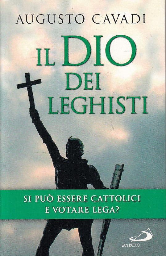 LS- IL DIO DEI LEGHISTI - AUGUSTO CAVADI - SAN PAOLO --- 2012 - B - ZFS404