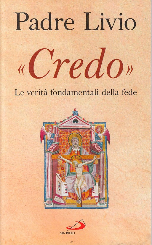 LD- CREDO VERITA' FONDAMENTALI DELLA FEDE- LIVIO- SAN PAOLO--- 2005 - B - YFS666