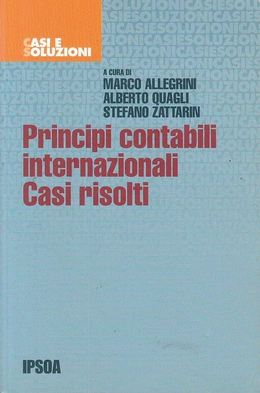 LZ- PRINCIPI CONTABILI INTERNAZIONALI CASI RISOLTI -- IPSOA --- 2006 - B - ZFS80