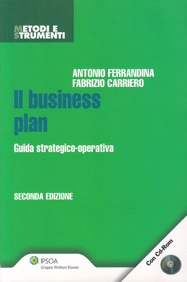 LZ- IL BUSINESS PLAN GUIDA CON CD-- IPSOA - METODI STRUMENTI-- 2008 - B - YDS157